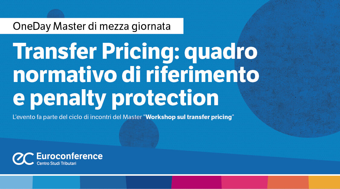 Immagine Transfer Pricing: quadro normativo di riferimento e penalty protection | Euroconference